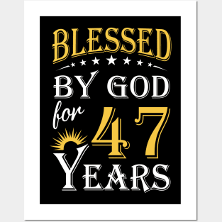 Blessed By God For 47 Years 47th Birthday Posters and Art